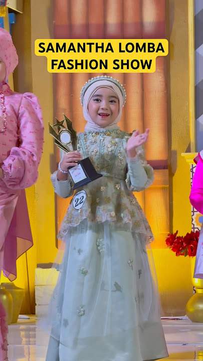 PERTAMA KALI SAMANTHA FASHION SHOW PAKAI JILBAN HIJAB TEMA RAYA RAMADHAN PAKAI SOUND VIRAL MODELING