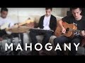 Pushing Hands - I Don't Want To Do // Mahogany Session