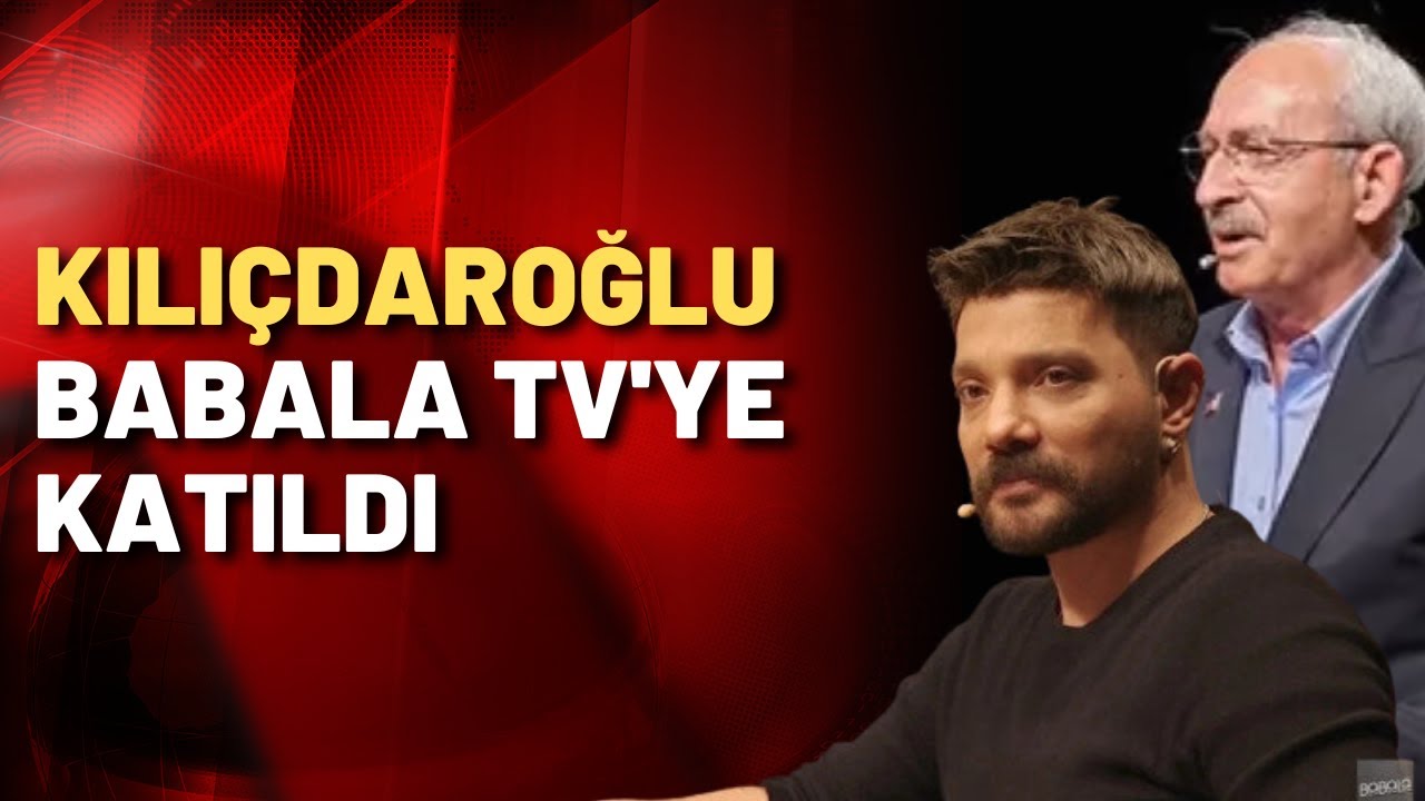 ⁣Kemal Kılıçdaroğlu Babala TV'ye konuk oldu! İşte ilk izlenimler