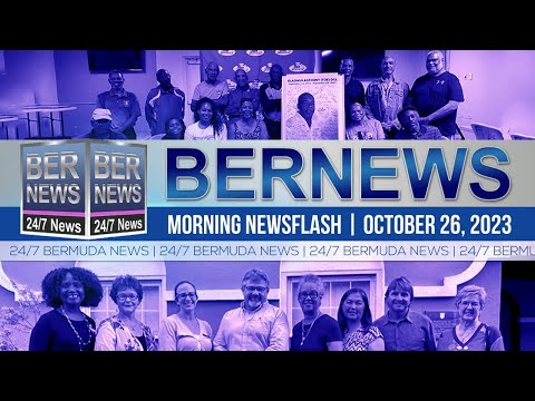 Bermuda Newsflash For Thursday, October 26, 2023