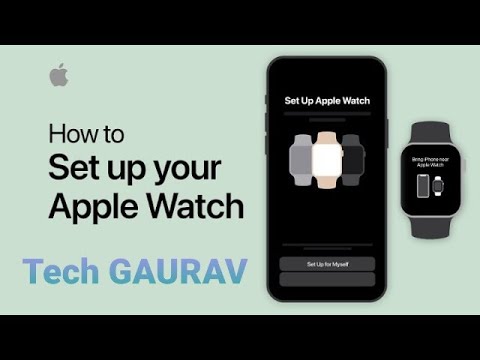 How to Pair & Set Up Your Apple Watch | Apple | Tech GAURAV - YouTube