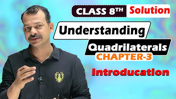 Class 8th Math | Chapter 3 | Introduction | Understanding Quadrilaterals | NCERT | The Unlock Math