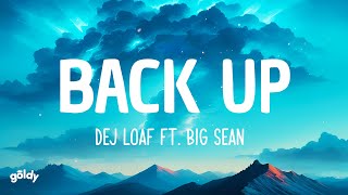 DeJ Loaf ft. Big Sean - Back Up (Lyrics)