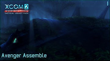 XCOM 2: Tactical Legacy Pack: Avenger Assemble - Mission 1
