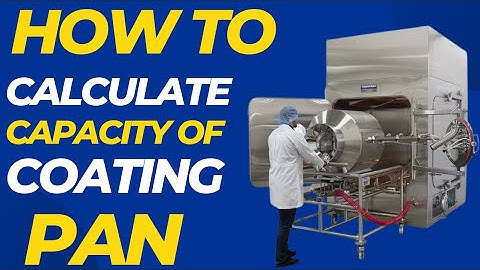 Capacity Calculation Of Coating Pan