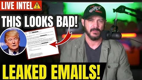 LIVE INTEL ⚠️: This Is Very BAD. NEW Leaked Emails