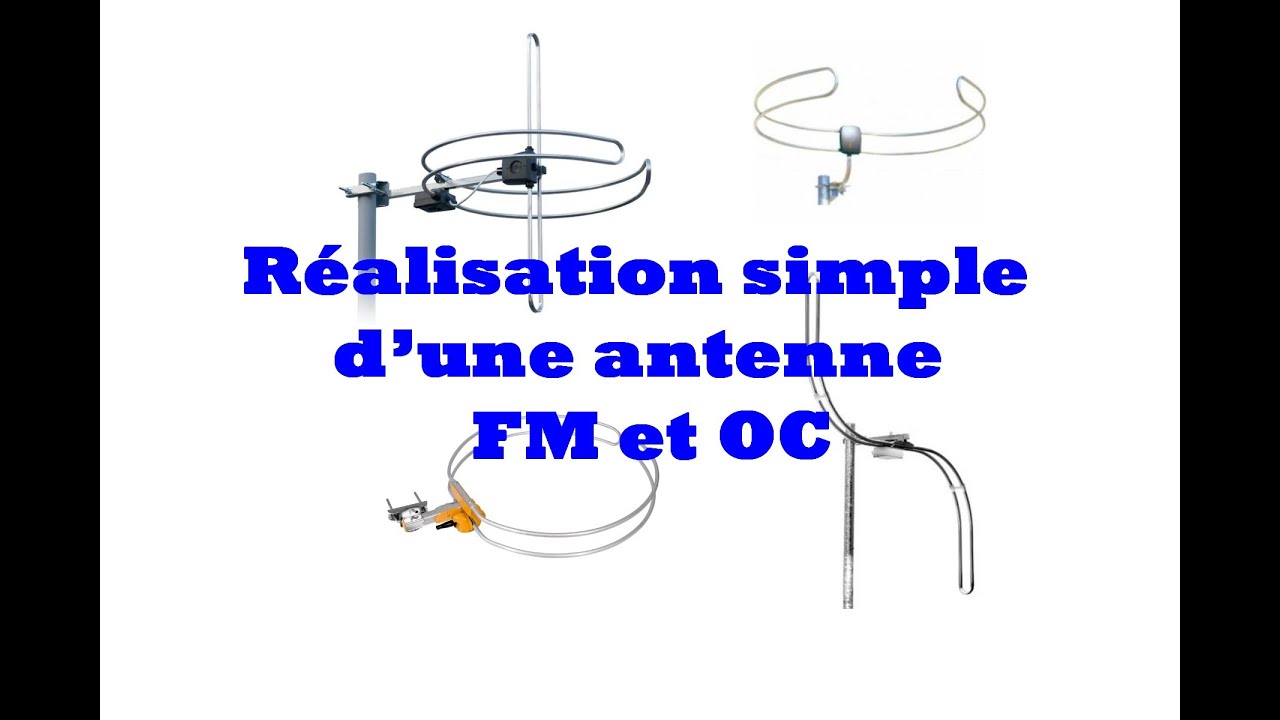 réalisation d'une antenne FM et ondes courtes pour les TSF 