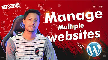 How to Manage Multiple WordPress websites Bangla | Md Azizul