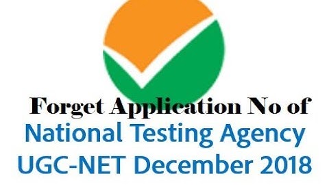Forget my NTA UGC NET Dec 2018 application no how to retrieve again