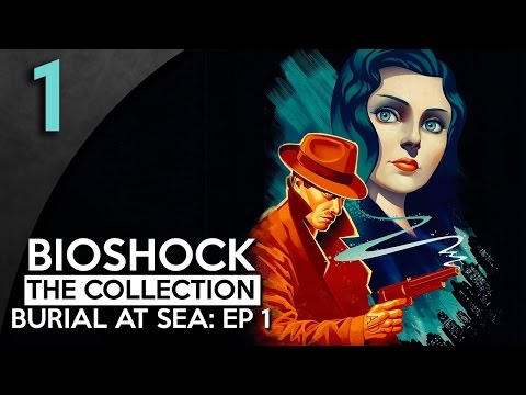 Let&rsquo;s Play BioShock Infinite Burial at Sea Episode 1 Part 1 - Rapture 1958 [Burial at Sea Gameplay]