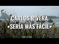 Descargar Carlos Rivera - Sería Más Fácil (con letra) - CMP LETRAS Descargar Carlos Rivera - Sería Más Fácil (con letra) - CMP LETRAS