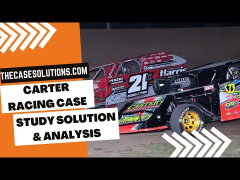Carter Racing Case Study Solution | Case Study Analysis | Case Study Help | TheCaseSolutions