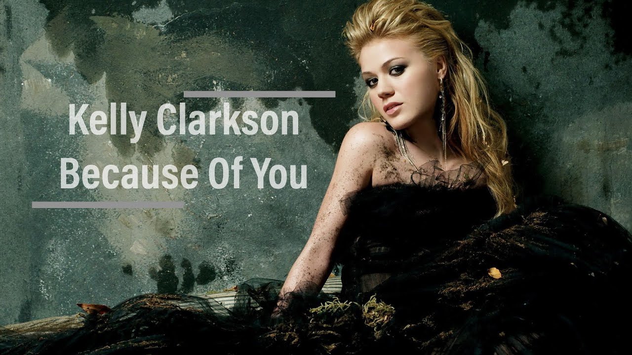 Kelly Clarkson - Because of You (Solo Edition) - YouTube