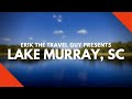 Lake Murray, SC Insiders Tour | Must Watch!