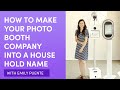 How To Make Your Photo Booth Company Into a House-Hold name  | Photo Booth Business Podcast