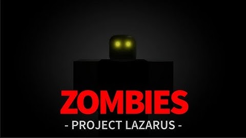 Project lazarus - zombies