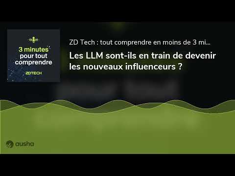 Les LLM sont-ils en train de devenir les nouveaux influenceurs ?