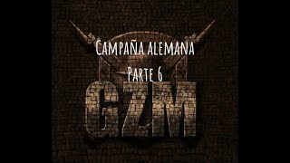 Blitzkrieg GZM 11 mod - Campaña alemana - Dificultad normal - Parte 6