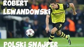 Robert Lewandowski - The Ultimate Polish Striker