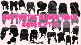 Aesthetic Black Hair Codes For Roblox Bloxburg Pt 3 Youtube - roblox girl pictures black hair