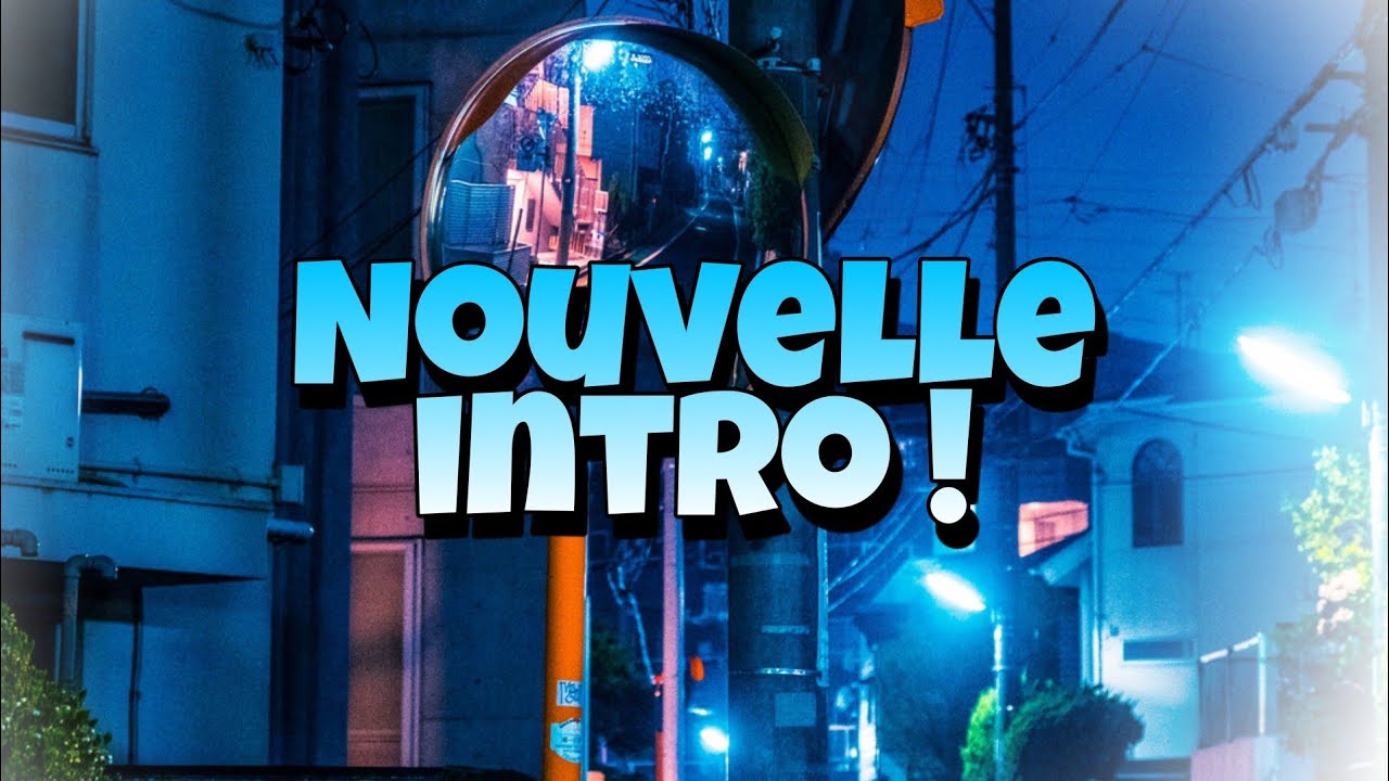 𝓒𝓱𝓲𝓵𝓵 𝓛𝓲𝓯𝓮 NOUVELLE INTRO ! [sera disponible sur les prochaines