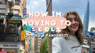 MOVING TO SEOUL, KOREAN QUARANTINE, ETC Q&A MOVING TO SEOUL, KOREAN QUARANTINE, ETC Q&A