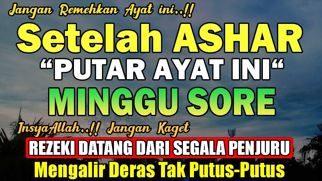 Dahsyatnya Dzikir Sore Hari Minggu !! Pengampunan Dosa, Pengabul Hajat, Mendapat Ridho Allah