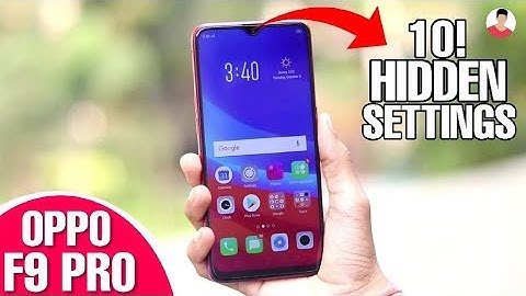 Top 10 Oppo F9 Pro Tips & Tricks, Hidden Settings You Should Know! (Hindi)