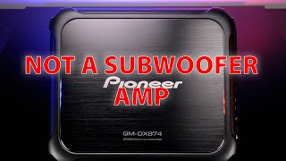 Pioneer GMDX874 Car Amplifier: Testing reveals surprising resultsreally not a capable Sub amp!