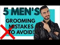 TOP 5 MEN&#39;S Grooming Mistakes to AVOID!