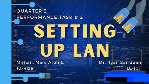 Setting up Local Area Network (LAN) || TLE-CSS RIZAL