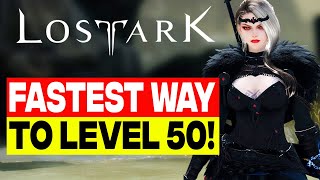 Lost Ark | Fast Leveling Guide! (level 1-50 Tips & Tricks)