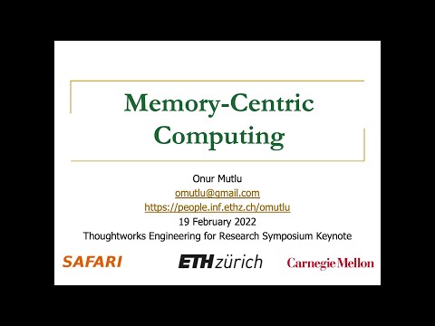 Memory-centric Computing - Keynote Talk @thoughtworks Engineering For Research Symposium - 19.2.2022