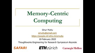 Memory-centric Computing - Keynote Talk @thoughtworks Engineering For Research Symposium - 19.2.2022