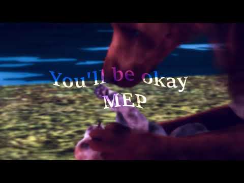 You'll be okay | S3P MEP (Part 1) | For Mitzuel