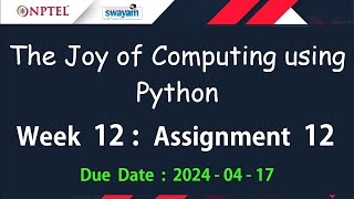 NPTEL The Joy of Computing using Python Week 12 Assignment 12 Answers Solution Quiz | Jan 2024