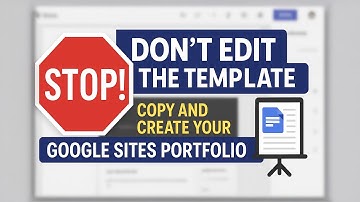 STOP! Don’t Edit the Template—Copy and Create Your Google Sites Portfolio (Step-by-Step Tutorial) ✅