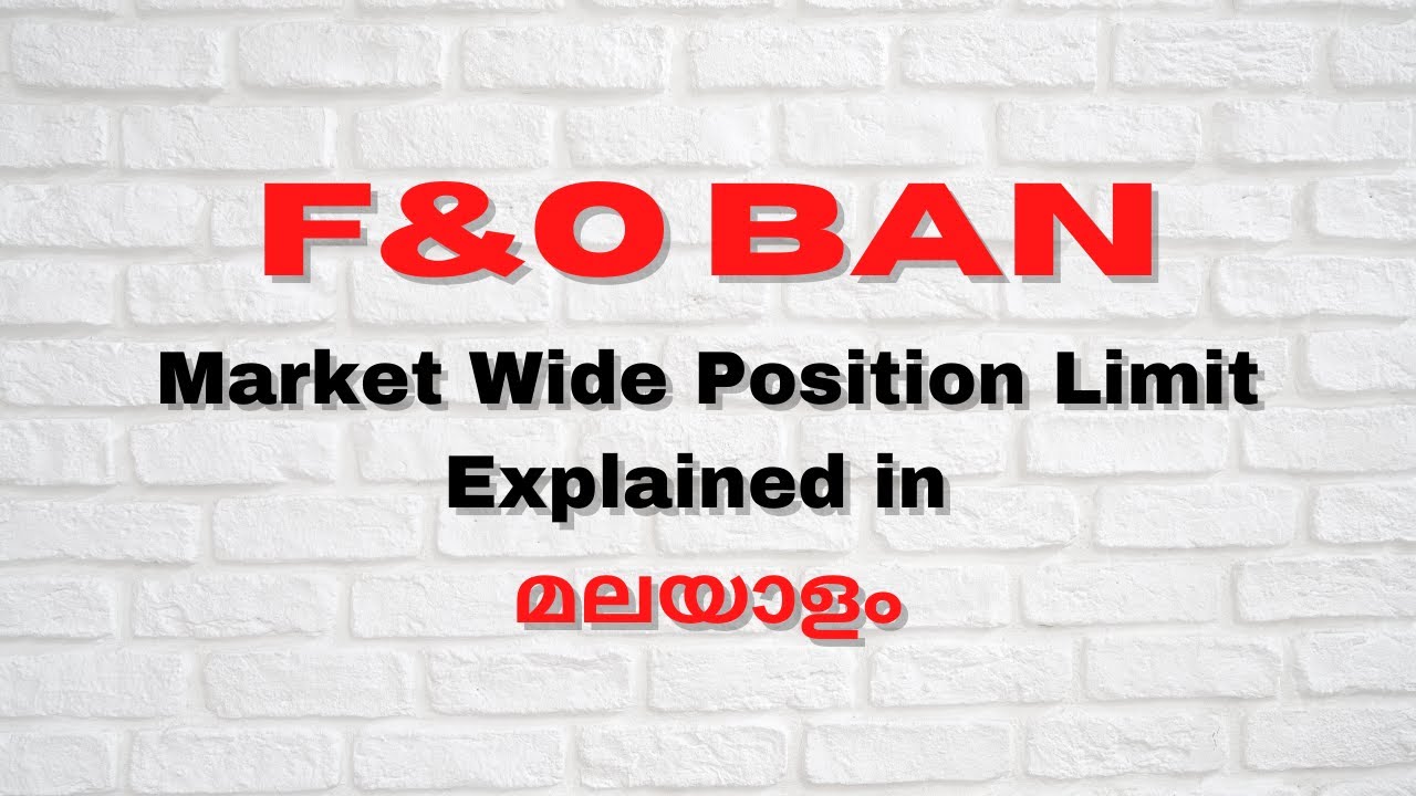 F&O Ban -Market-Wide Position Limit Explained in Malayalam