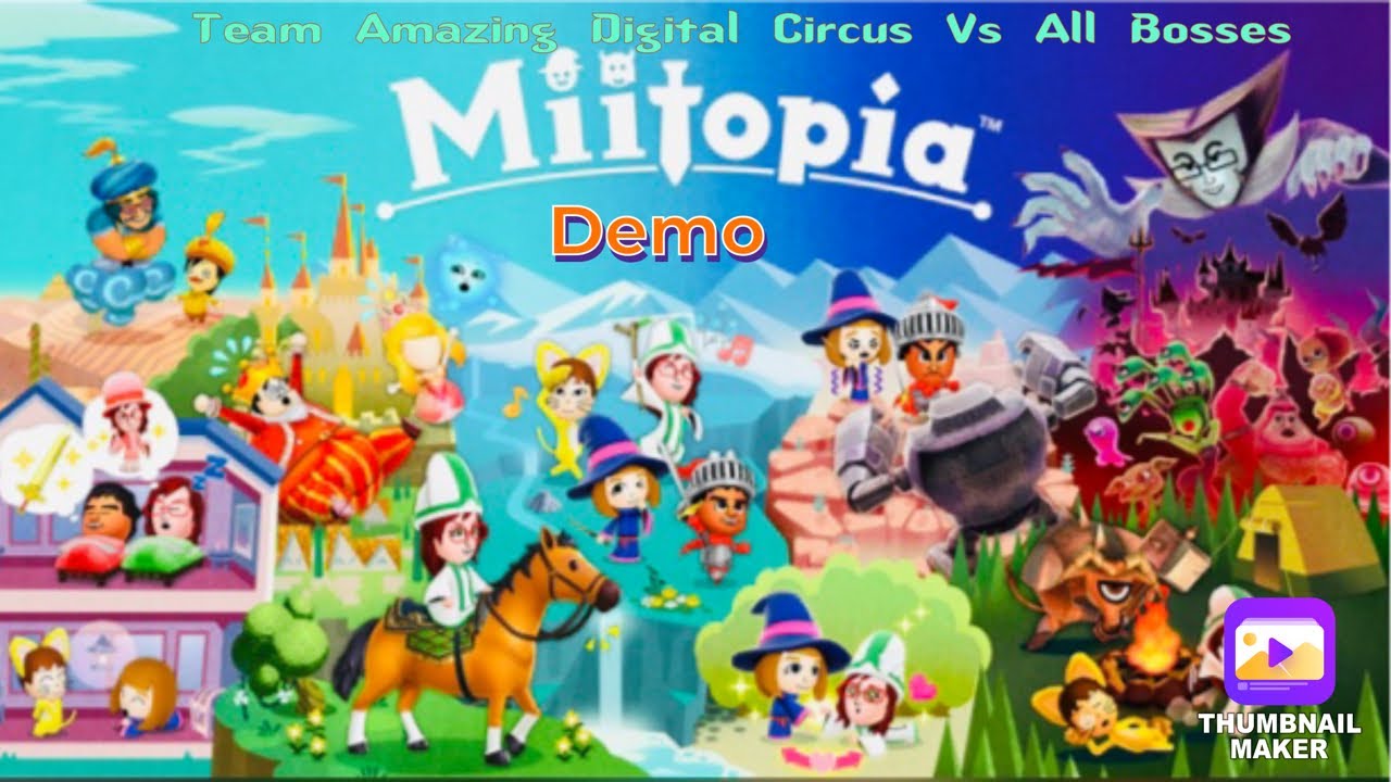 Miitopia Demo Team Amazing Digital Circus Vs All Bosses