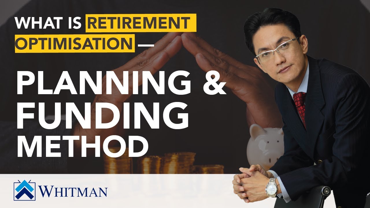 What is Retirement Optimisation – Planning and Funding
