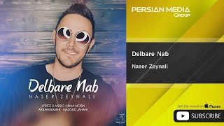 Naser Zeynali - Delbare Nab ( ناصر زینلی - دلبر ناب )