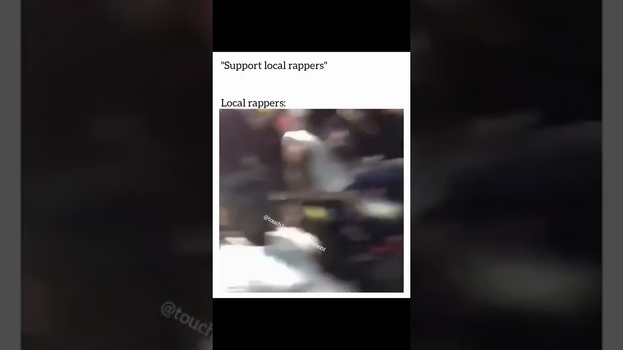 Support local rappers 😂😂😂
