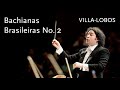 Bachianas brasileiras no 2  villalobos  gustavo dudamel