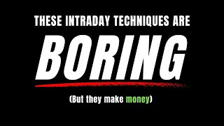 5 Intraday Trading Techniques to Have Better Results than 99% of Traders!