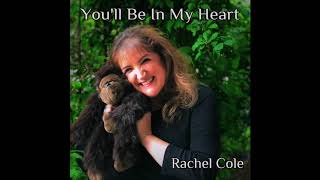 You'll Be in My Heart -  The New Single from Rachel Cole