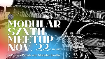 Colorado Modular Synth Society November 2020 Meetup - #pedalsandmodular