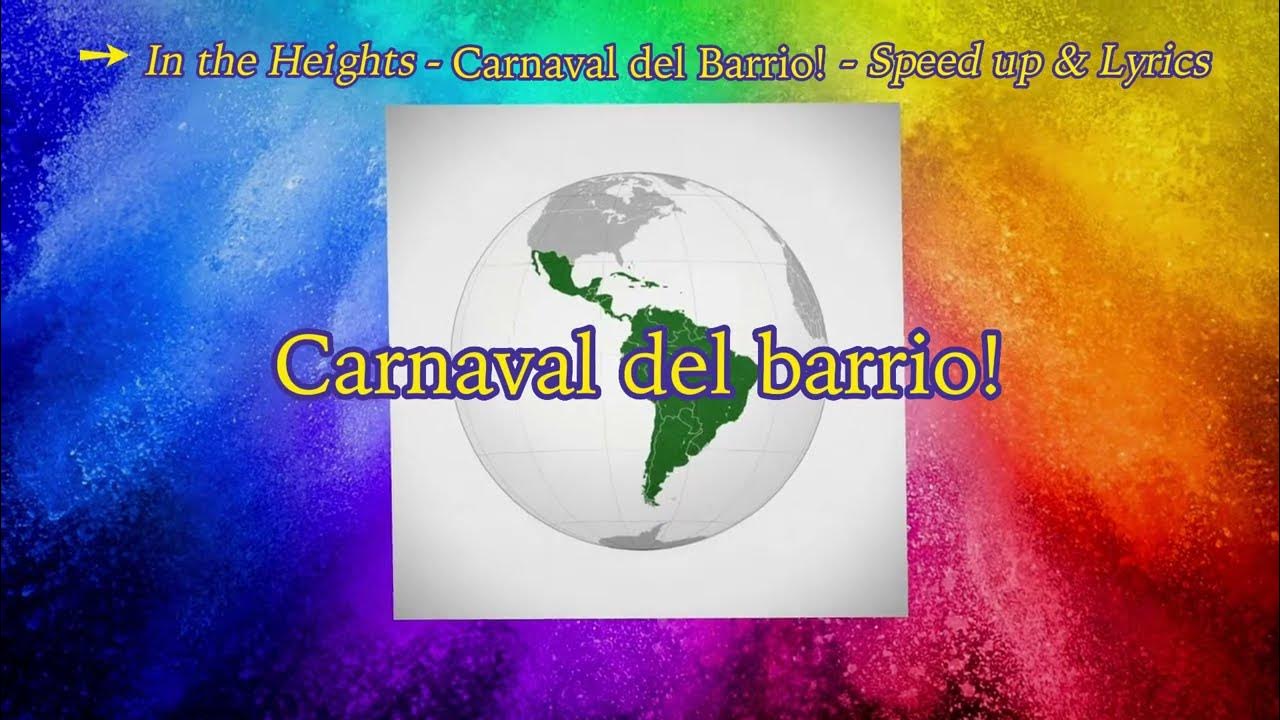 In The Heights Carnaval Del Barrio Lyrics In the Heights - Carnaval del Barrio! - Speed up & Lyrics! - YouTube