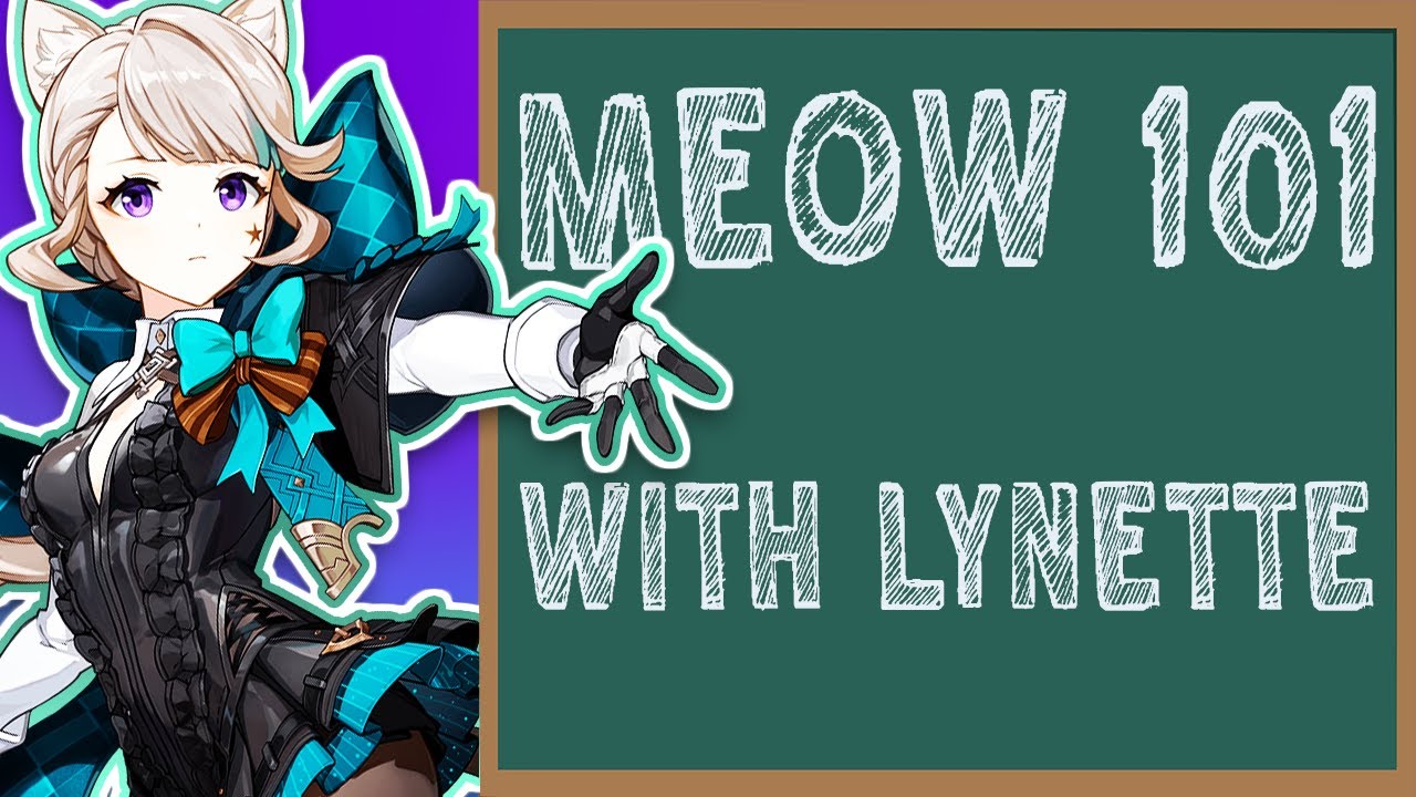 Meow 101 with Lynette | Genshin Impact