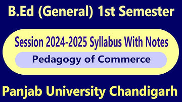 Syllabus pedagogy of Commerce b.ed 1st Semester Panjab University Chandigarh