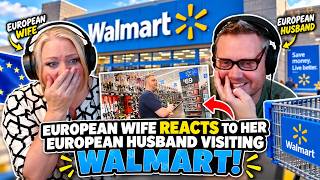 European wife reacts to her european husband goes to Walmart in TEXAS!